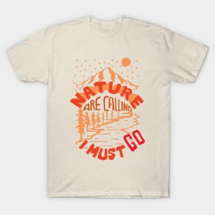 Nature are calling T-Shirt